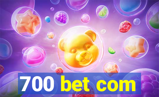 700 bet com