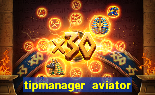 tipmanager aviator aposta ganha