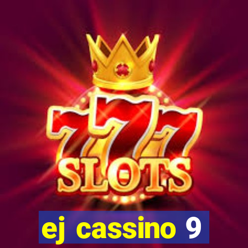 ej cassino 9