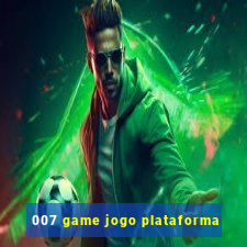 007 game jogo plataforma