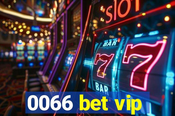 0066 bet vip