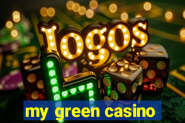 my green casino