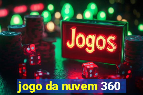 jogo da nuvem 360