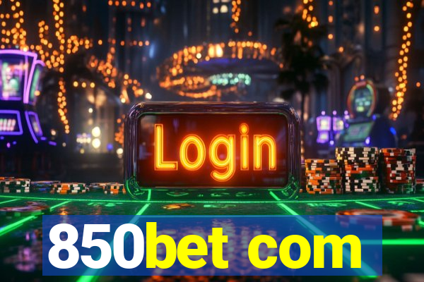 850bet com