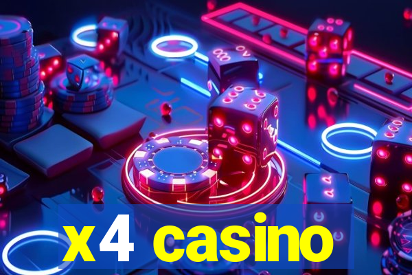 x4 casino