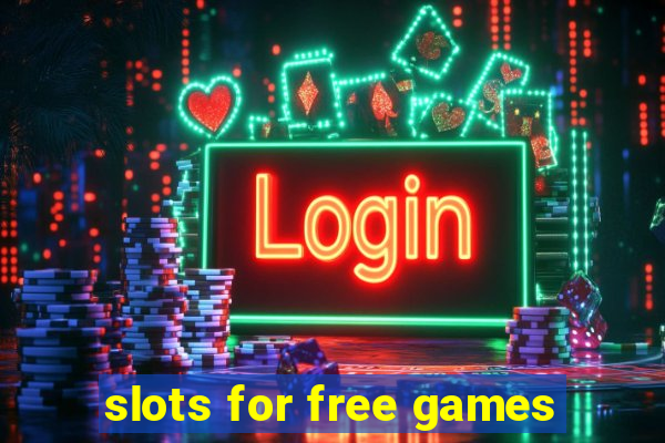 slots for free games