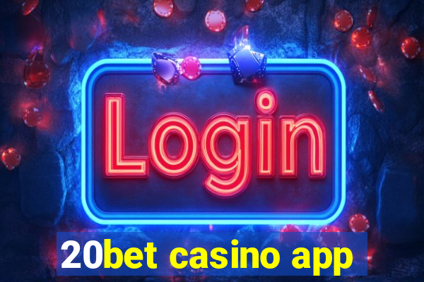 20bet casino app