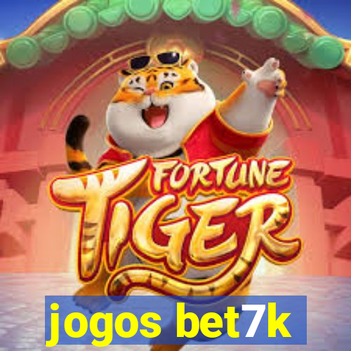 jogos bet7k