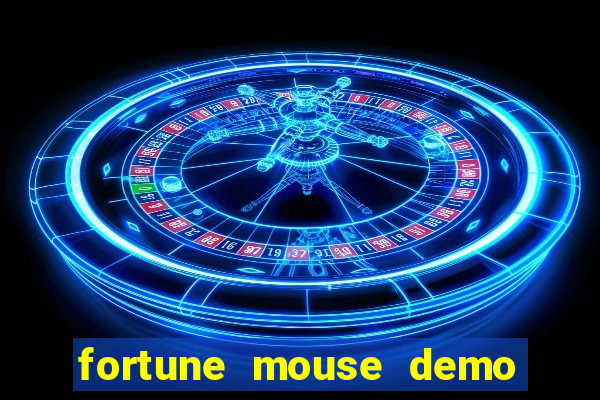 fortune mouse demo grátis dinheiro infinito