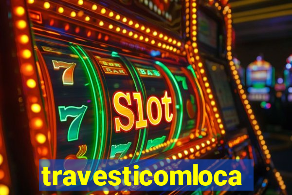 travesticomlocal