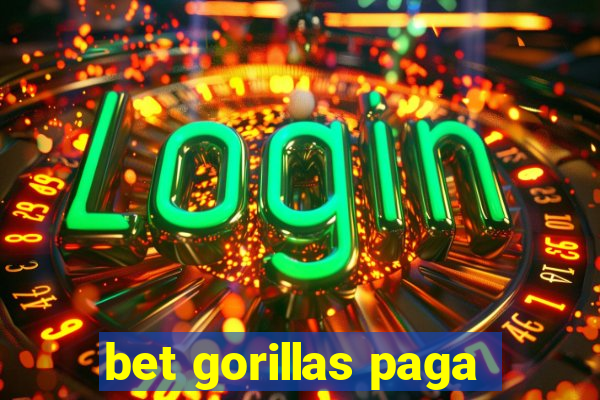 bet gorillas paga