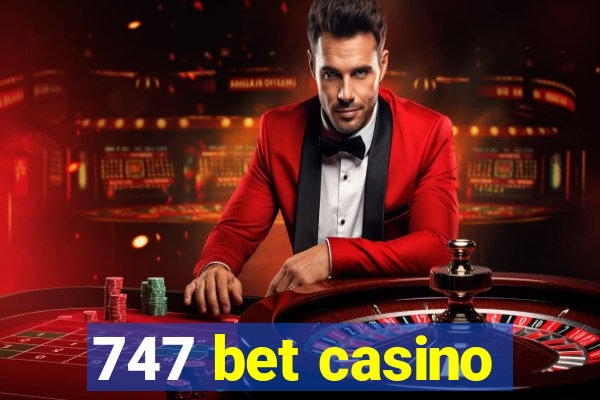 747 bet casino