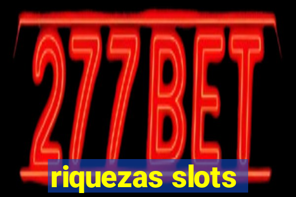 riquezas slots