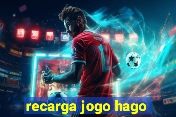 recarga jogo hago