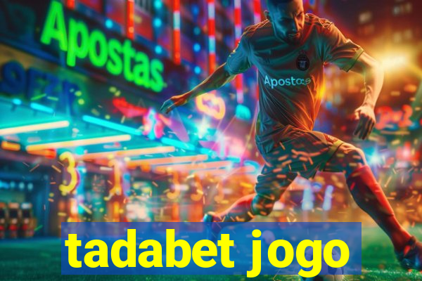 tadabet jogo