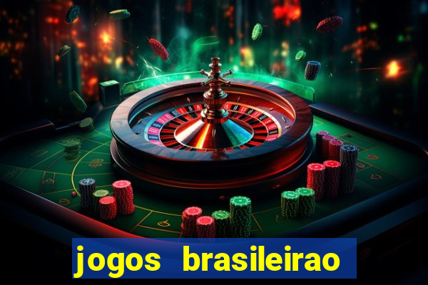 jogos brasileirao serie a hoje