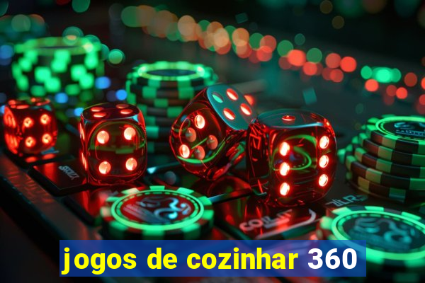 jogos de cozinhar 360