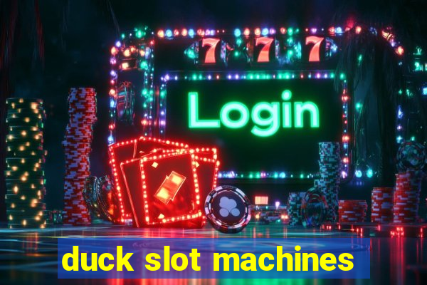 duck slot machines