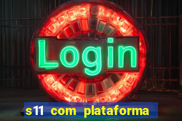 s11 com plataforma de jogos