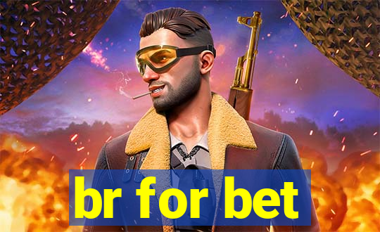 br for bet