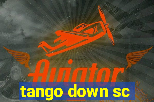 tango down sc