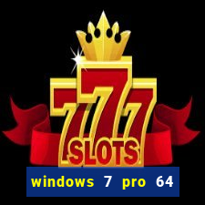 windows 7 pro 64 bits iso download