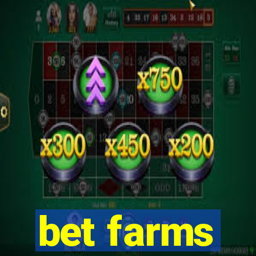 bet farms