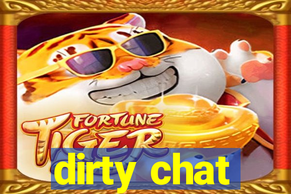 dirty chat