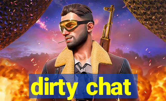 dirty chat