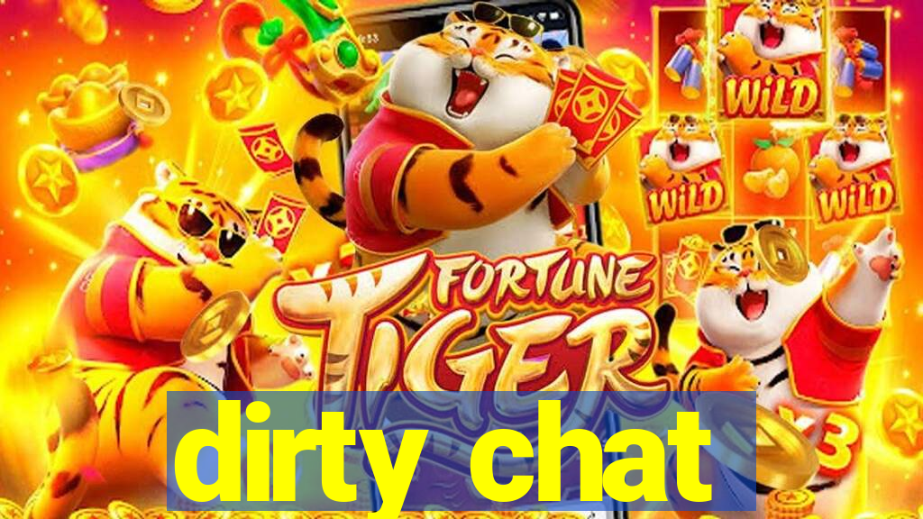 dirty chat