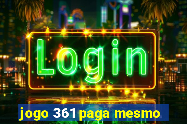 jogo 361 paga mesmo