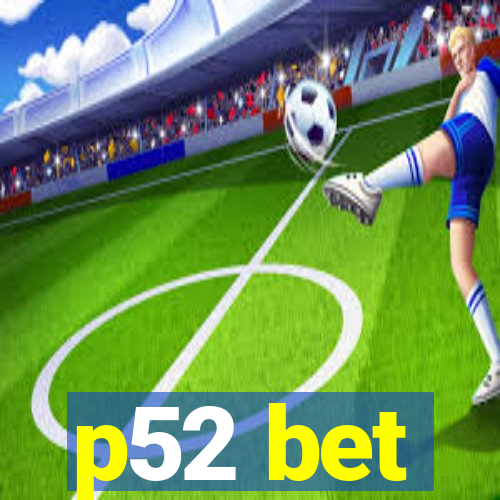 p52 bet