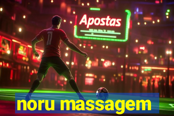 noru massagem