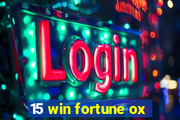 15 win fortune ox