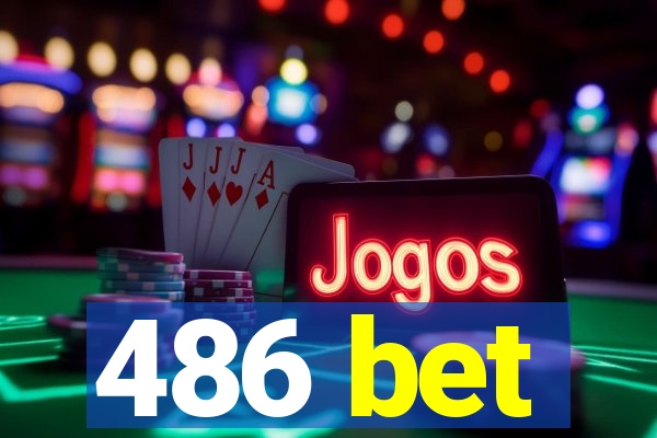 486 bet