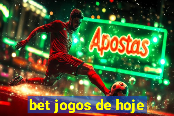 bet jogos de hoje