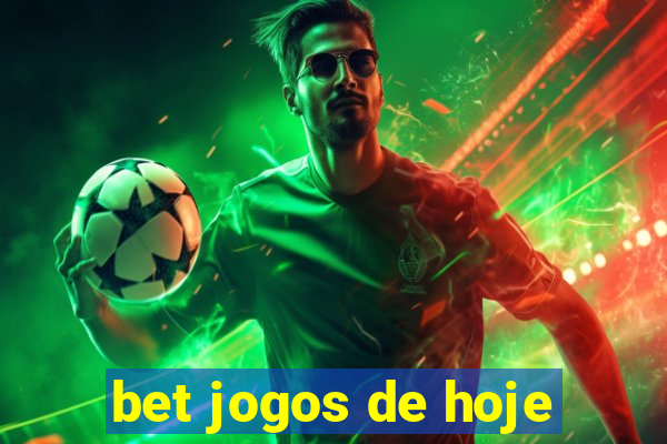 bet jogos de hoje