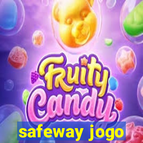 safeway jogo