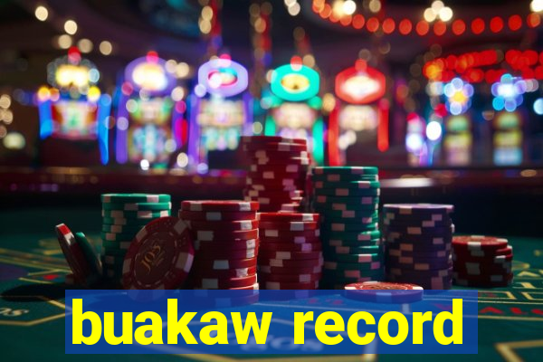 buakaw record