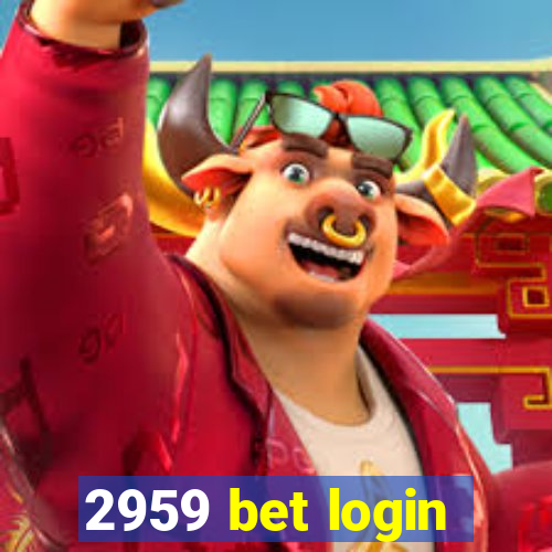 2959 bet login