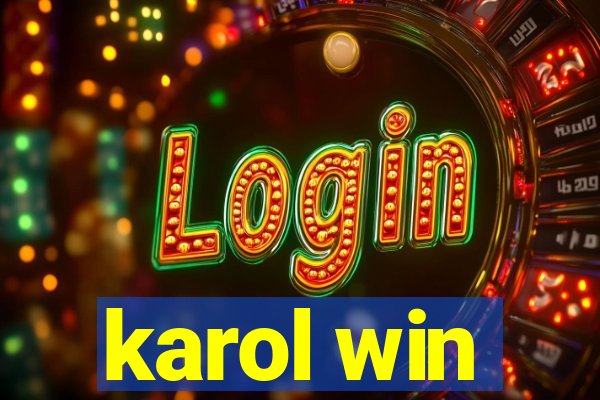 karol win