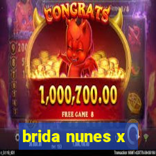 brida nunes x