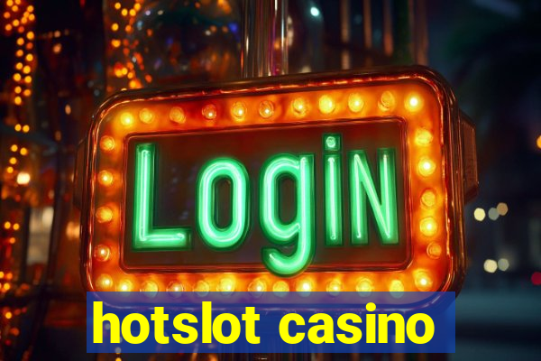 hotslot casino