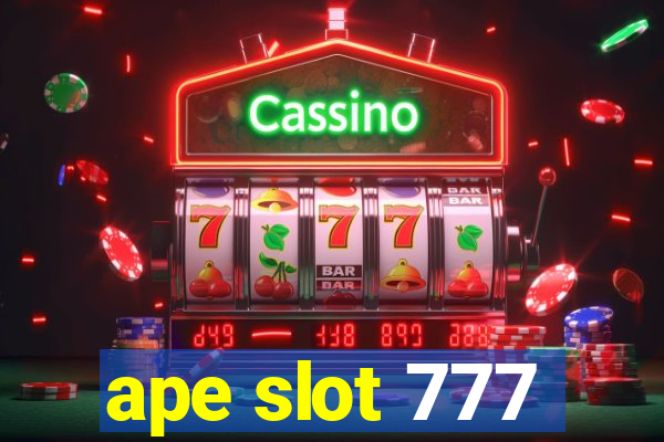 ape slot 777