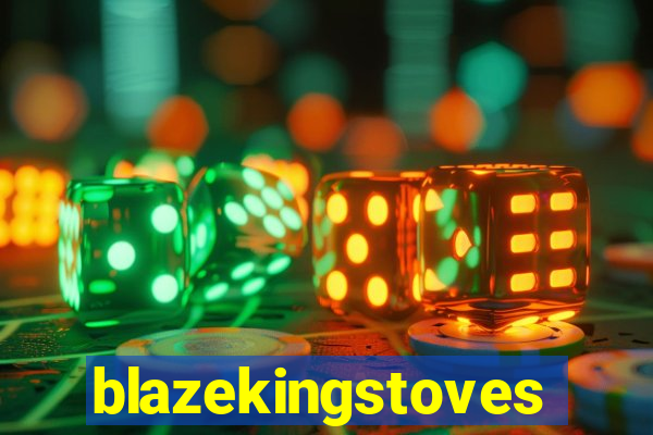 blazekingstoves