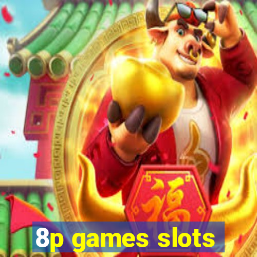 8p games slots