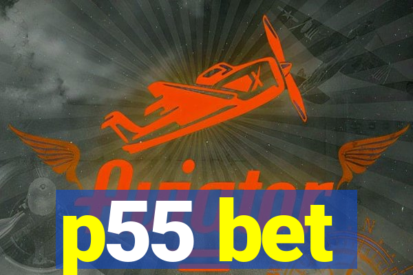 p55 bet