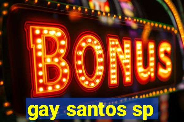 gay santos sp