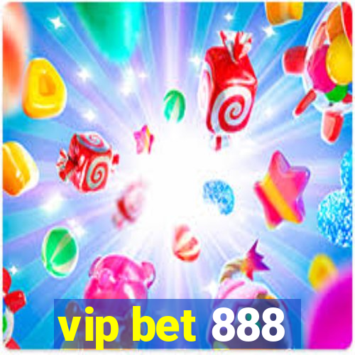 vip bet 888