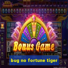 bug no fortune tiger